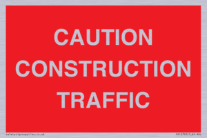 CAUTION CONSTRUCTION TRAFFIC